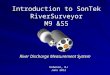 Introduction to SonTek RiverSurveyor M9 &S5 River Discharge Measurement System Hoboken, NJ June 2012