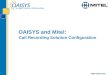 The Right Choice for Call Recording  OAISYS and Mitel: Call Recording Solution Configuration
