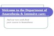 Welcome to the Department of Anaesthesia & Intensive care: And our two week final year course in Anaesthesia