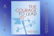 Dr. Michael Fullan, author of Leading in a Culture of Change I like The Courage to Lead in all respects. The whole flow is inspiring enticing for action