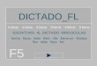 DICTADO_FL F5 9 letras 9 letras 9 letras ESCRITURA AL DICTADO MINÚSCULAS flecha flauta falda filete rifle flamenco flotador flan afilar flaco flor