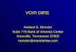 VOIR DIRE Herbert S. Moncier Suite 775 Bank of America Center Knoxville, Tennessee 37902 moncier@moncierlaw.com