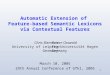 1 Automatic Extension of Feature-based Semantic Lexicons via Contextual Features March 10, 2005 29th Annual Conference of Gfkl, 2005 Chris Biemann University