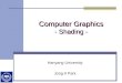 Computer Graphics - Shading - Hanyang University Jong-Il Park