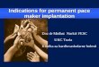 Indications for permanent pace maker implantation Doc dr Midhat Nurkić FESC UKC Tuzla Klinika za kardiovaskularne bolesti