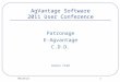 AgVantage Software 2011 User Conference Patronage E-Agvantage C.D.D. Karen Tidd 1/11/2014 1