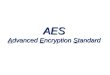 AES Advanced Encryption Standard. Advanced Encryption Standard Adopted by National Institute of Standards and Technology (NIST) on May 26, 2002. AES is