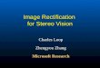 Image Rectification for Stereo Vision Charles Loop Zhengyou Zhang Microsoft Research