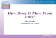How Does It Flow From LDO? Tim Leake September 26, 2003