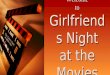 You Cant Take It With You Welcometo Girlfriends Night at the Movies