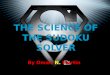 THE SCIENCE OF THE SUDOKU SOLVER By Omari N. Martin