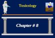Toxicology Chapter # 8. Toxicology Introduction What is Toxicology? What is Toxicology? The History of Toxicology. The History of Toxicology. What is
