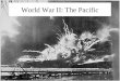 World War II: The Pacific Japan's Ascendancy in Asia and the Pacific War