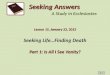 Seeking Life…Finding Death Part 1: Is All I See Vanity? Seeking Answers A Study in Ecclesiastes Lesson 15, January 22, 2012