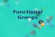 Functional Groups IB. Objectives Concepts: –Functional group, alkane, alkene, alkyne, alcohol, carbonyl, aldehyde, ketone, carboxylic acid, ether, ester,
