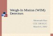 Weigh-In Motion (WIM) Detectors Shreenath Rao CEE 398 KUC March 6, 2002