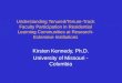 Understanding Tenured/Tenure-Track Faculty Participation in Residential Learning Communities at Research- Extensive Institutions Kirsten Kennedy, Ph.D