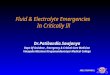 A&E(VINAYAKA) Fluid & Electrolyte Emergencies In Critically Ill Dr.Patibandla.Sowjanya Dept Of Accident, Emergency & Critical Care Medicine Vinayaka Missions