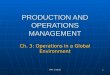 POM - J. Galván 1 PRODUCTION AND OPERATIONS MANAGEMENT Ch. 3: Operations in a Global Environment