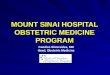 MOUNT SINAI HOSPITAL OBSTETRIC MEDICINE PROGRAM Candice Silversides, MD Head, Obstetric Medicine