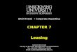 Leasing CHAPTER 7 Suhaimi Bin Ismail Faculty of Business Management and Globalization Tel : 603 8317 8833 (Ext 8408) Email: suhaimi@leadership.edu.my