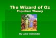 The Wizard of Oz Populism Theory By Luke Ostrander