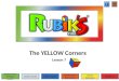 The YELLOW Corners Lesson 7 Review from Previous Lesson Review from Previous Lesson Lesson Vocab Lesson Focus Review from this Lesson Review from this