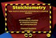 Stoichiometry How much is consumed and produced in chemical reactions Labs #6 Formula of a Hydrate #7 Empirical Formulas #8 Limiting Reactant Chemical