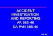 Acdt Rpt 1 ACCIDENT INVESTIGATION AND REPORTING AR 385-40 DA PAM 385-40
