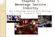 Chapter 1 Beverage Service Industry Bar & Beverage Service with Mixology By: Lorenzo G. Rojo