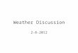 Weather Discussion 2-8-2012. 2011: The Year of the Tornado