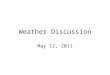 Weather Discussion May 12, 2011. Supercell Mesocyclone?