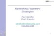1 Rethinking Password Strategies Ravi Sandhu Chief Scientist sandhu@  703 283 3484 sandhu@