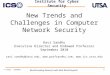1 New Trends and Challenges in Computer Network Security Ravi Sandhu Executive Director and Endowed Professor September 2010 ravi.sandhu@utsa.edu,  ,