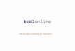 Kcdlonline An absolute necessity for educators. What is kcdlonline? kcdlonline is a searchable database that provides curriculum information on a broad