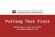 Putting Text First Denise White, ICLE Consultant whitedenisem@gmail.com