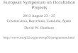 European Symposium on Occultation Projects 2013 August 23 - 25 CosmoCaixa, Barcelona, Cataluña, Spain David W. Dunham 