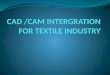 Cad Cam Integration for Textile Industry