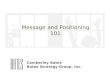 Message and Positioning 101 Camberley Bates Bates Strategy Group, Inc