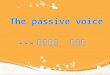 --- The passive voice. A recorder is used in our English class every day