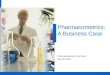 Pharmacometrics: A Business Case May 25, 2010 Pharmacometrics Task Force