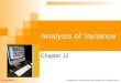 Analysis of Variance Chapter 12 McGraw-Hill/Irwin Copyright © 2012 by The McGraw-Hill Companies, Inc. All rights reserved