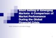 1 Short Selling in Emerging Markets: A Comparison of Market Performance During the Global Financial Crisis Dean Fantazzini and Marrio Maggi