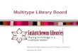 Multitype Library Board Prepared by Elgin Bunston for OLA Super Conference, February 26, 2010