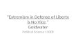 Extremism in Defense of Liberty is No Vice. Goldwater Political Science 110EB