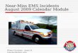 August 2009 Calendar Module Near-Miss EMS Incidents Photo Courtesy: Jason R. Henske/fyrfoto.com