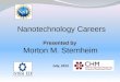 Nanotechnology Careers Presented by Morton M. Sternheim July, 2013