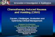Chemotherapy Induced Nausea and Vomiting (CINV) Causes, Challenges, Evaluation and Optimizing Clinical Management Innovation Investigation Application