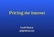 Pricing the Internet Geoff Huston gih@telstra.net