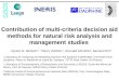 Contribution of multi-criteria decision aid methods for natural risk analysis and management studies Myriam M. MERAD 1,3, Thierry VERDEL 2, Romuald SALMON